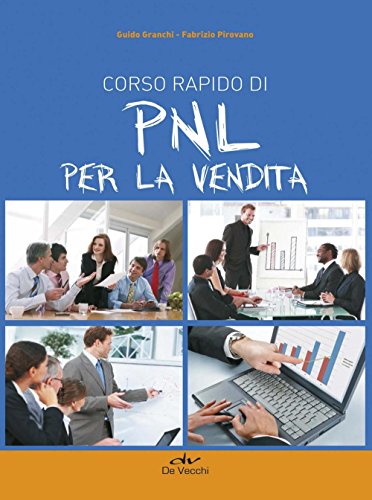 Corso rapido di PNL per la vendita (Professionale audiomanuali) Corso rapido di PNL per la vendita (Professionale audiomanuali)