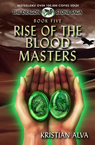 Rise of the Blood Masters: Book Five of the Dragon Stone Saga (Dragon Stone Saga Series 5)