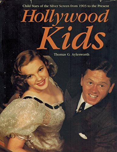 Hollywood Kids: Child Stars of the Silver Scree... 0525245626 Book Cover