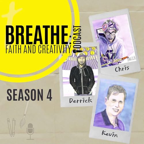 Breathe: Faith and Creativity Podcast cover art