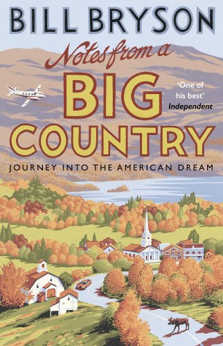 Bill BrysonNotes From A Big Country: Journey into the American Dream