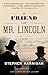 A Friend of Mr. Lincoln: A novel
