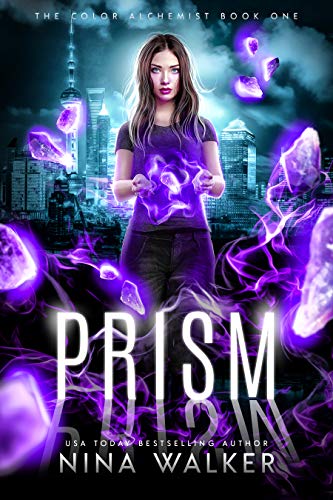 Prism: The Color Alchemist Book One