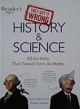 Hardcover They Got It Wrong: History & Science: All the Facts That Turned Out to Be Myths Book