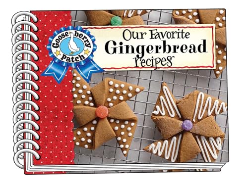 Our Favorite Gingerbread Recipes (Our Favorite Recipes Collection)
