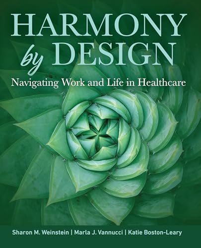 Harmony By Design: Navigating Work And Life In Healthcare