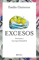 Excesos: Amenazas a la prosperidad global 8408214322 Book Cover