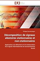 Da(c)Composition de Signaux ALA(C)Atoires Stationnaires Et Non-Stationnaires 6131507783 Book Cover