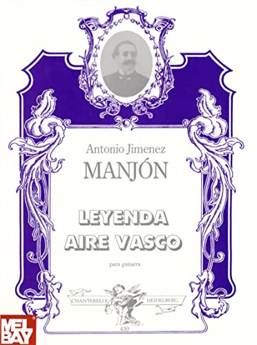 Leyenda, Aire Vasco: Leyenda Aire Vasco Para Guitarra: 430 (Chanterelle)