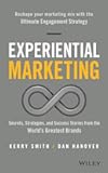 Experiential Marketing: Secrets, Strategies, and Success Stories from the World's Greatest Brands