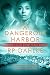 A DANGEROUS HARBOR: Pilgrim's Progress Trilogy (A Romantic Mystery Sailing Trilogy Book 1)