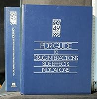 Pdr Guide to Drug Interactions Side Effects Indications 1995 (Physician's Desk Reference (Pdr) Companion Guide) 156363094X Book Cover
