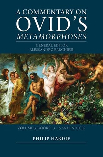 A Commentary on Ovid's Metamorphoses: Volume 3, Books 13–15 and Indices