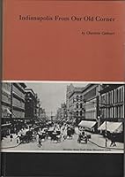 Indianapolis From Our Old Corner B000O8APGC Book Cover