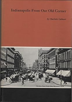 Hardcover Indianapolis From Our Old Corner [Unknown] Book