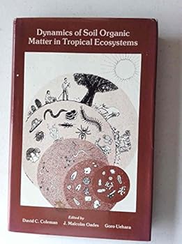 Hardcover Dynamics of Soil Organic Matter in Tropical Ecosystems Book