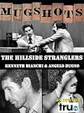 Mugshots: Kenneth Bianchi & Angelo Buono - The Hillside Stranglers