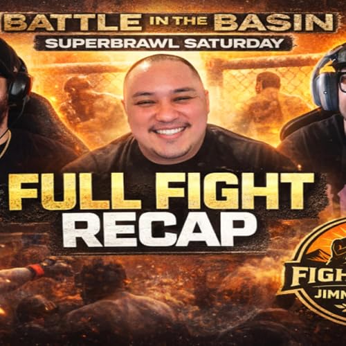 Battle in the Basin: Full Fight Recap & Insights | Fight Talk with Jimmy Dukes