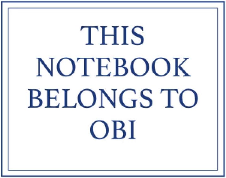 This Notebook Belongs to Obi