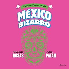 M&eacute;xico bizarro Audiobook By Alejandro Rosas, Julio Pat&aacute;n cover art
