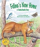 Felina's New Home: A Florida Panther Story (Arbordale Collection)