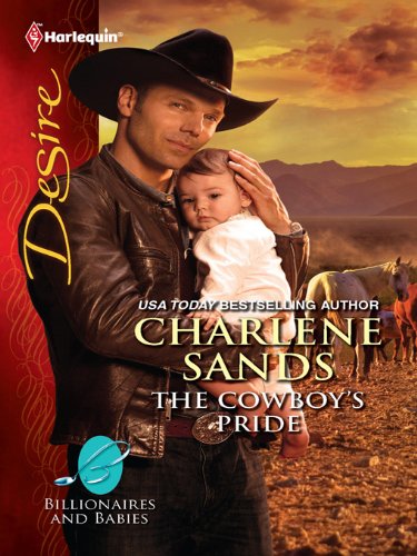 The Cowboy's Pride: A Sexy Western Contemporary Romance (Billionaires And Babies Book 22)