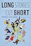 Long Stories Cut Short: Fictions from the Borderlands (Camino del Sol)
