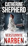 Verstummte Narben: Thriller