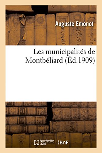 Les Municipalités de Montbéliard (French Edition)