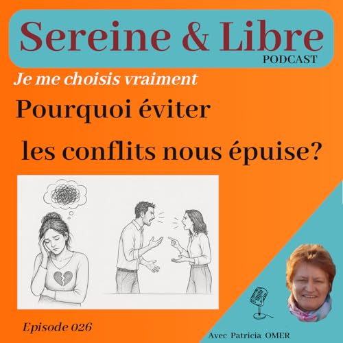 Ep.026 Vouloir &eacute;viter un conflit &eacute;puise !