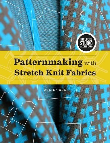 [Patternmaking with Stretch Knit Fabrics: Bundle Book + Studio Access Card] [By: Cole, Julie] [April, 2016]