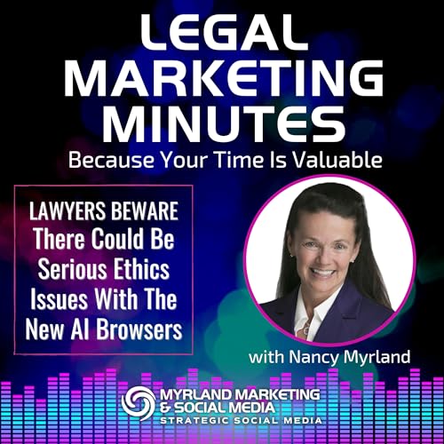 Page de couverture de 074: Lawyers Beware - There Could Be Serious Ethics Issues With The New AI Browsers