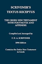 Scrivener's Textus Receptus of 1894: The Greek New Testament with Footnotes and Appendix (Classical Reprints) (Ancient Greek Edition)
