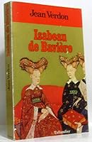 Isabeau de Bavière (Figures de proue du Moyen Age) 2235011047 Book Cover