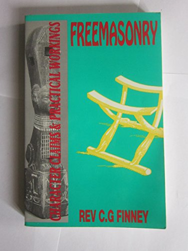 Freemasonry: Character Claims and Practical Wor... 1881316890 Book Cover