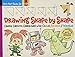 Drawing Shape by Shape: Create Cartoon Characters with Circles, Squares & Triangles (Volume 1)