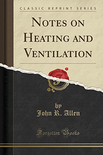 Preisvergleich Produktbild Notes on Heating and Ventilation (Classic Reprint)