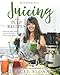 Juicing and Pulp Recipes: Delicious juice, meal, and snack recipes for all walks of life