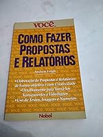 Como fazer propostas e relatórios 8521309988 Book Cover