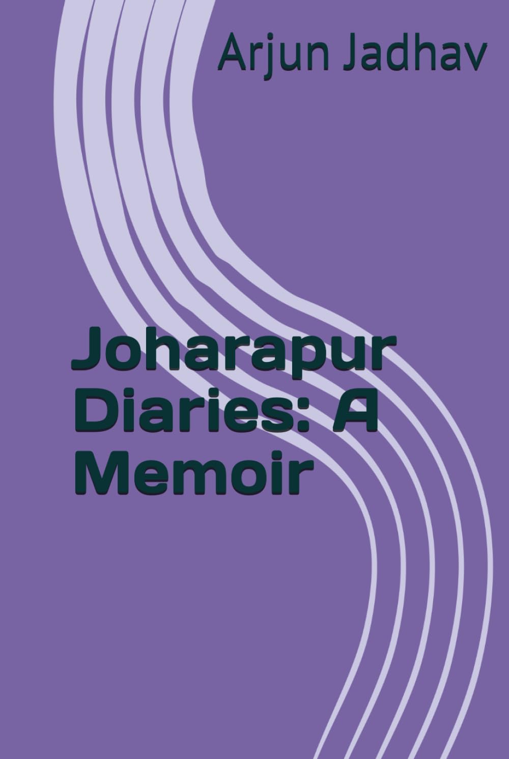 Joharapur Diaries: A Memoir