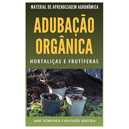 ADUBAÇÃO ORGÂNICA | Métodos de Recomendação para Hortaliças e Frutiferas