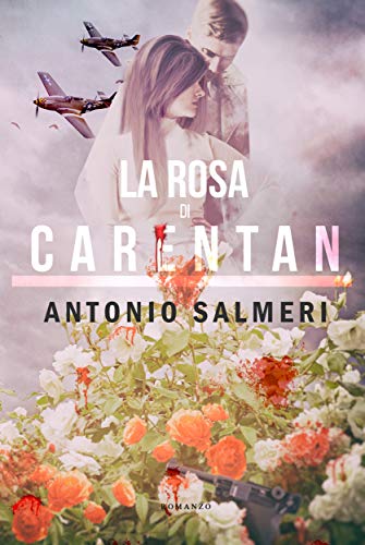 Antonio Salmeri - La rosa di Carentan (2019)