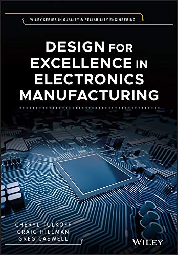 Design for Excellence in Electronics Manufacturing (Quality and Reliability Engineering Series)