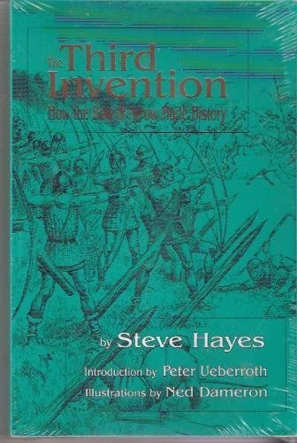 The Third Invention: How the Bow & Arrow Made H... 0887330886 Book Cover