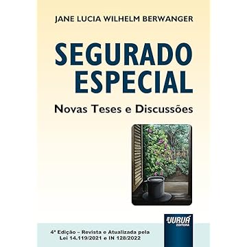 Capa do livro Segurado Especial - Novas Teses e Discussões - Atualizada de acordo com a EC 103/2019 (Nova Previdência) e a Lei 13.846/2019 e com Novos Textos