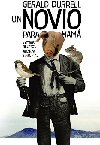 Un novio para mamá y otros relatos (El libro de bolsillo - Bibliotecas de autor - Biblioteca Durrell)