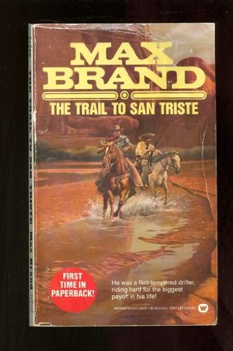 The Trail to San Triste (As: George Owen Baxter)