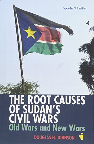 The Root Causes of Sudan's Civil Wars: Old Wars and New Wars [Expanded 3rd Edition] (African Issues, 38)