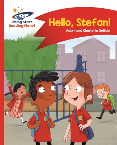 Reading Planet - Hello, Stefan! - Red A: Comet Street Kids (Rising Stars Reading Planet)