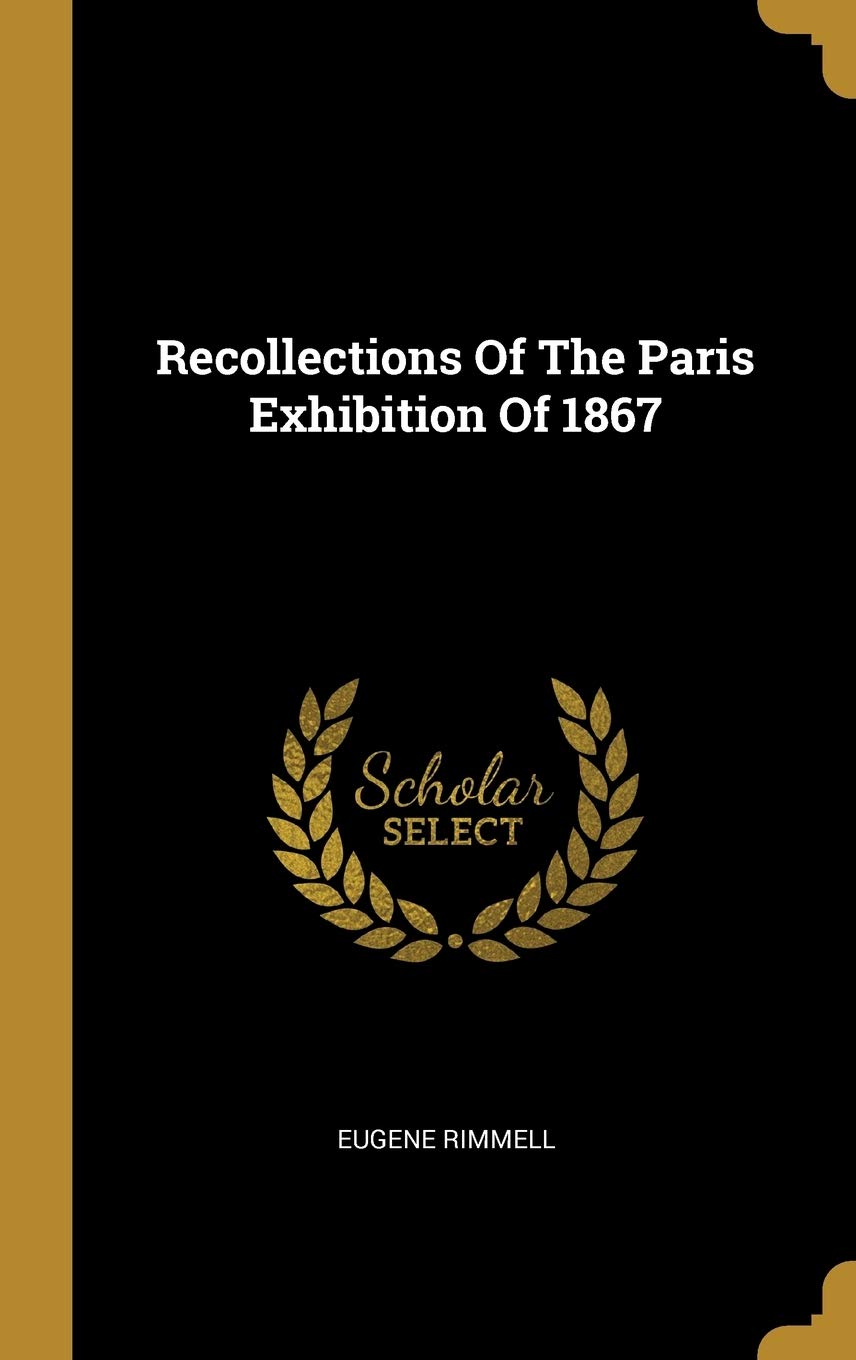 Recollections Of The Paris Exhibition Of 1867